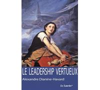 Le leadership vertueux: 2ème édition