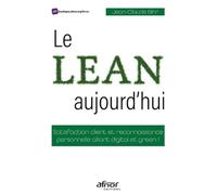 Le Lean, Aujourd'hui - Satisfaction Client Et Reconnaissance Personnelle Alliant Digital Et Green !