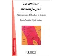 Le Lecteur Accompagné - Répondre Aux Difficultés De Lecture