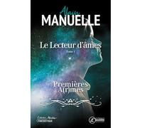 Le Lecteur D'âmes - Tome 1 - Premières A(R)Mes