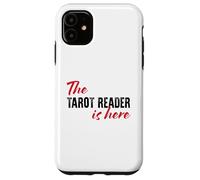 Le Lecteur de Tarot est là - Drôle Coque pour iPhone 11