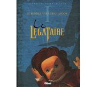 Le Légataire - Tome 01: Le Rendez-Vous de Glasgow