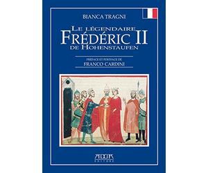 Le légendaire Frédéric II de Hohenstaufen
