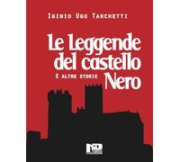 Le leggende del castello nero e altri racconti
