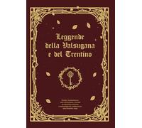 Le leggende della Valsugana e del Trentino: Storie tradizionali che anticipano i valori di giustizia sociale e sostenibilità ambientale dell’Agenda 2030
