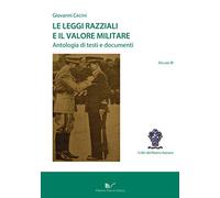 Le leggi razziali e il valore militare. Antologia di testi e documenti (Vol. 3)