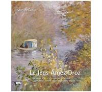 Le Legs Amez-Droz Du Musée D'art Et D'histoire De Neuchâtel - La Collection Comme Vision De L'histoire De L'art