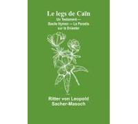 Le Legs De Caïn; Un Testament - Basile Hymen - Le Paradis Sur Le Dniester