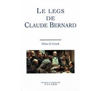 Le Legs de Claude Bernard - Mirko Drazen Grmek - Fayard - broché - Livre