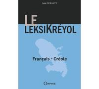 Le leksikréyol Edition bilingue français-créole - Jude Duranty - Orphie G.doyen Editions - relié - Méthode de langue