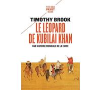 Timothy Brook – Le léopard de Kubilai Khan – Une histoire mondiale de la Chine – Poche