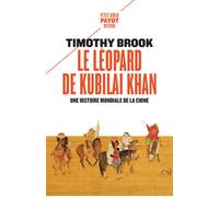 Timothy Brook – Le léopard de Kubilai Khan – Une histoire mondiale de la Chine – Poche