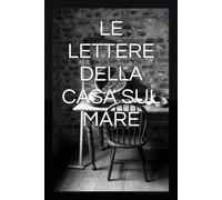 LE LETTERE DELLA CASA SUL MARE