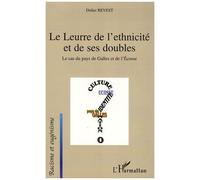 Didier Revest - Le Leurre de l'ethnicité et de ses doubles - Le cas du Pays de Galles et de l'Écosse