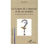 Le Leurre de l'ethnicité et de ses doubles Le cas du pays de Galles et de l'Ecosse - Didier Revest - L'harmattan - broché - Essai