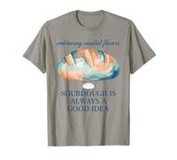 Le levain est Toujours Une Bonne idée de l'ère de la Cuisson du Pain T-Shirt