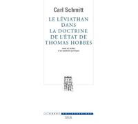 Le Léviathan dans la doctrine de l'Etat de Thomas Hobbes. Sens et échec d'un symbole politique - Carl Schmitt - Seuil - broché - Essai