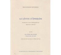 Le Lévite d'Ephraïm : Suivi de Le Livre des juges (chapîtres XIX-XXI)
