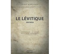 Le Lévitique - Vayikra: Comprendre la Torah sur le plan thématique