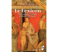 Le Lexicon Dictionnaire trilingue français, latin, grec. 2e édition revue et augmentée. - Jean-Michel Fontanier - Presses Universitaires Rennes - broché - Scolaire / Universitaire