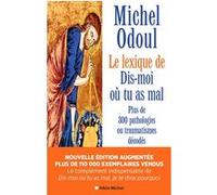 Le Lexique de « Dis-moi où tu as mal » (nvelle éd.2024 augmentée) Michel Odoul (Auteur)