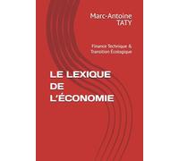 LE LEXIQUE DE L’ÉCONOMIE: Finance Technique & Transition Écologique