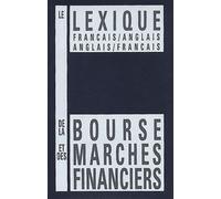 Le Lexique Français/Anglais Anglais/Français De La Bourse Et Des Marchés Financiers