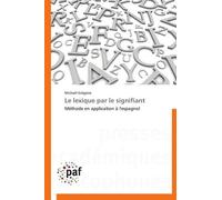 Le Lexique Par Le Signifiant - Méthode En Application À L'espagnol