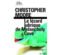 Le lézard lubrique de Melancholy Cove