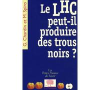 Le Lhc Peut-Il Produire Des Trous Noirs ?