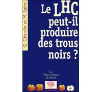 Le Lhc Peut-Il Produire Des Trous Noirs ?