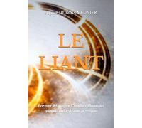 LE LIANT: Former, manager, coacher l'humain quand tout est sous pression