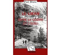 Le Liban, entre la guerre et l'oubli