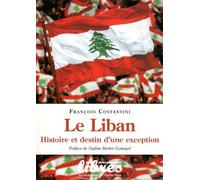Le Liban : histoire et destin d'une exception