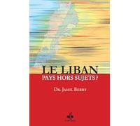 Le Liban un pays hors sujets ?