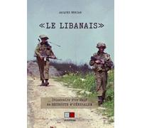 Jacques Neriah – Le Libanais : Itinéraire d'un juif de Beyrouth à Jérusalem – Broché