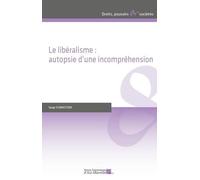 Le libéralisme : autopsie d'une incompréhension