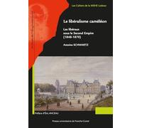 Le libéralisme caméléon: Les libéraux sous le Second Empire (1848-1870)