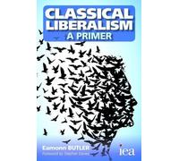 Le libéralisme classique - un abécédaire