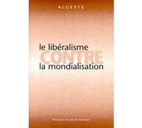 Le libéralisme contre la mondialisation Alceste (Auteur)