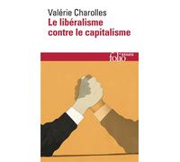 Le libéralisme contre le capitalisme – Gallimard