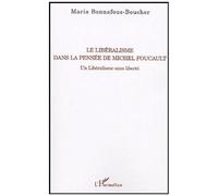 Le Libéralisme De La Pensée De Michel Foucault - Un Libéralisme Sans Liberté