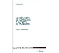 Le liberalisme de tocqueville a l'epreuve du pauperisme - Eric Keslassy - L'harmattan - broché - Livre