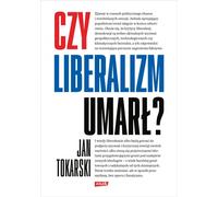 Le libéralisme est-il mort ? - Jan Tokarski (Buch auf Polnisch)