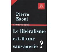 Le libéralisme est-il une sauvagerie?