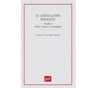 Le Libéralisme moderne : Analyse d'une raison économique