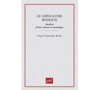 Le libéralisme moderne Serge-Christophe Kolm (Auteur)