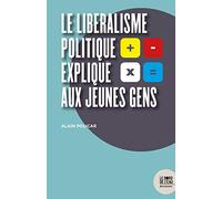 Le Libéralisme Politique Expliqué Aux Jeunes Gens