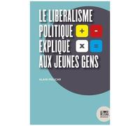 Le Libéralisme Politique Expliqué Aux Jeunes Gens