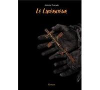 Le Libérateur Antoine Forcade (Auteur)